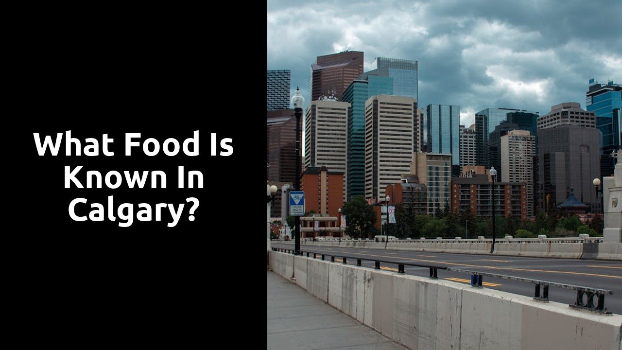 What food is known in Calgary?