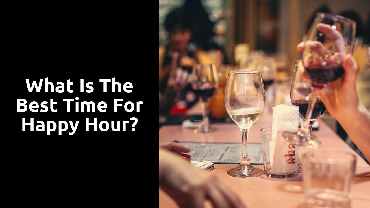 What is the best time for happy hour?