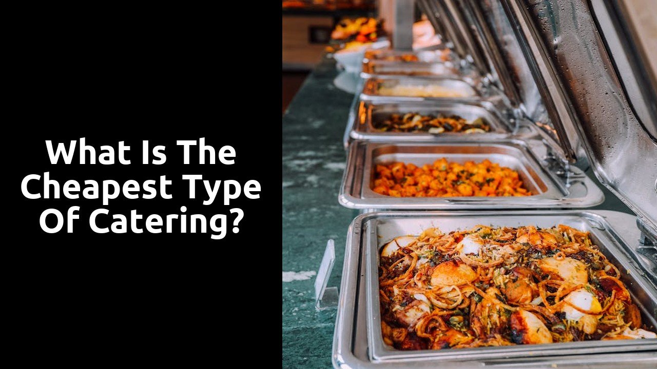 What is the cheapest type of catering?