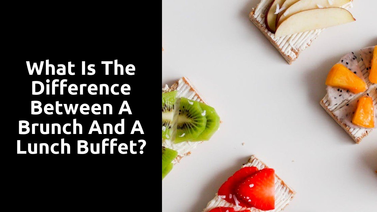 What is the difference between a brunch and a lunch buffet?