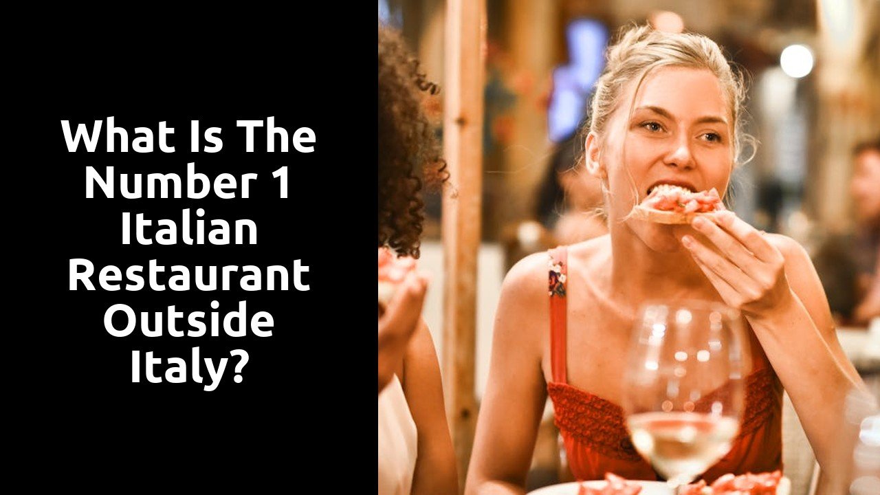 What is the number 1 Italian restaurant outside Italy?