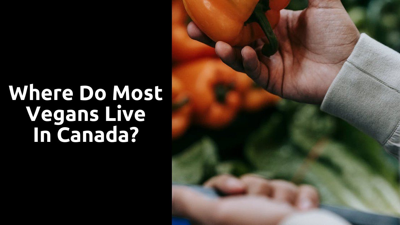 Where do most vegans live in Canada?