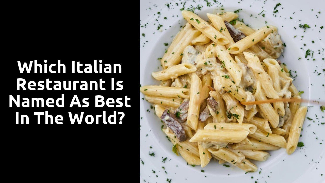 Which Italian restaurant is named as best in the world?